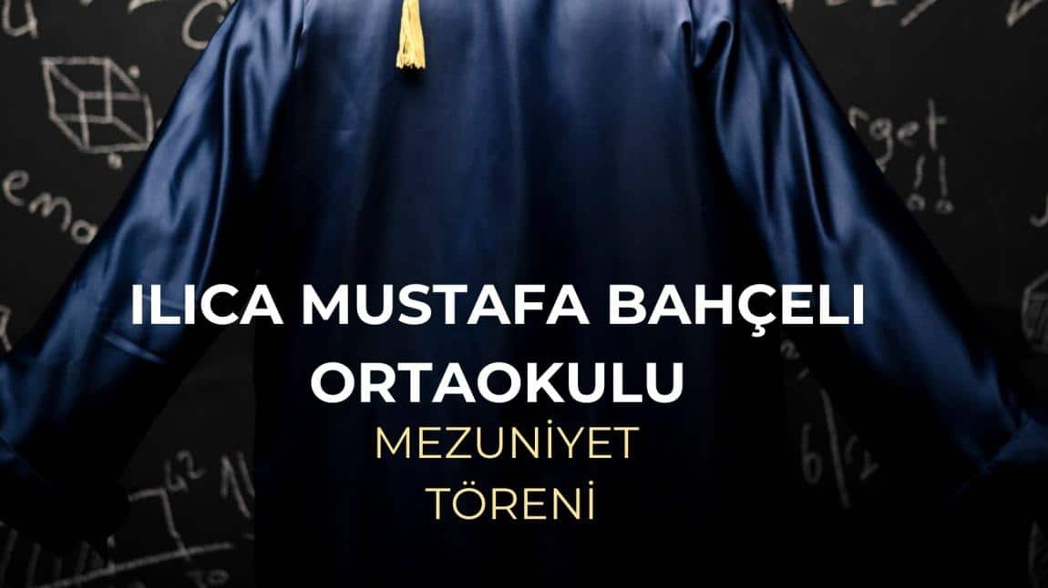 8.Sınıf Mezuniyet Töreni 10 Haziran 2025 Salı Günü yapılacaktır